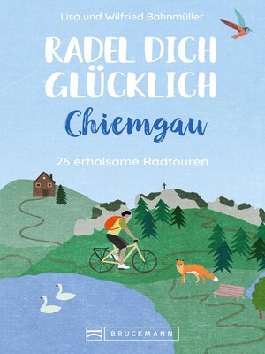 cover image of Radel dich glücklich – Chiemgau